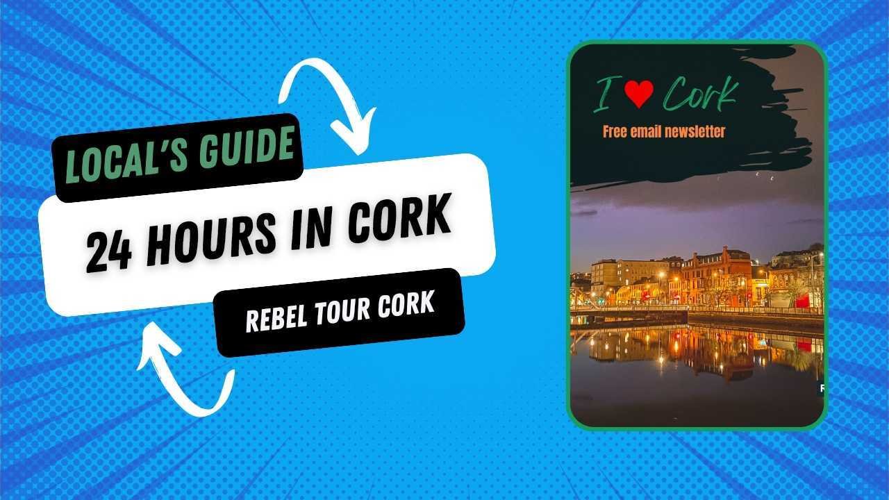 24 hours in cork rebel | Rebel City Walking Tour of Cork
