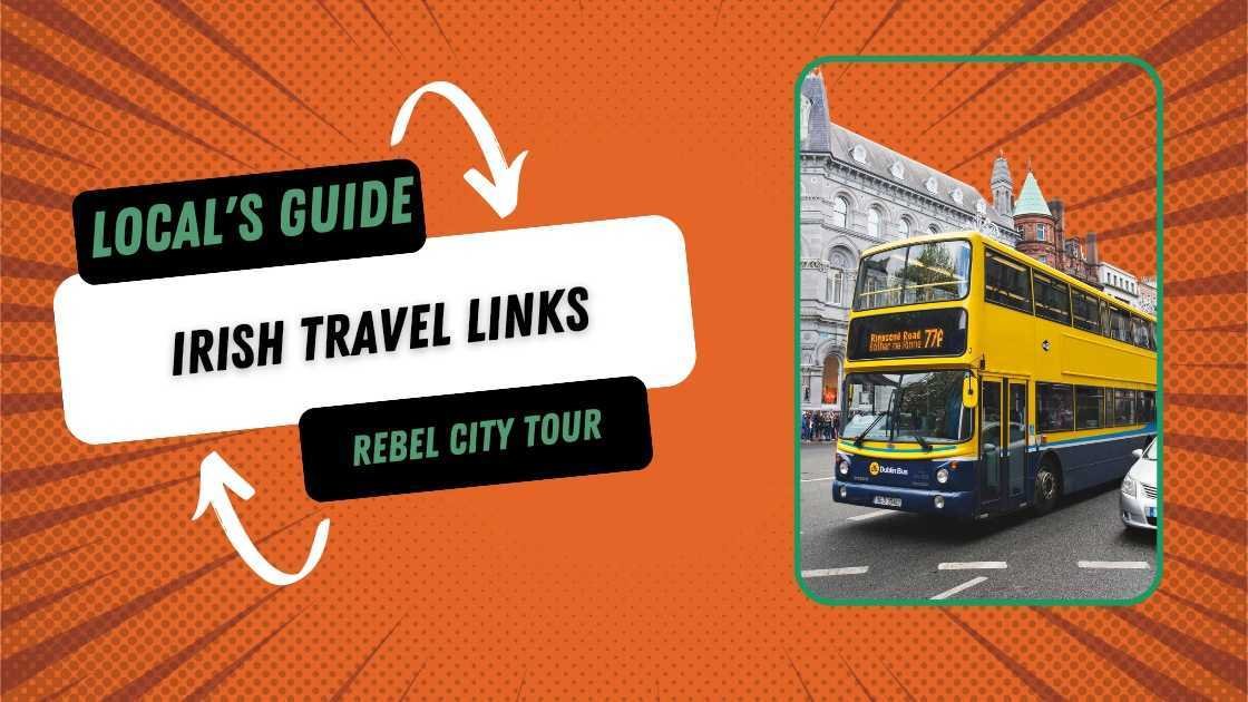 Getting from A to B in Ireland. Tips for the traveller.
